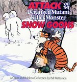Attack of the Deranged Mutant Killer Monster Snow Goons: A Calvin and Hobbes Collection (Bill Watterson)